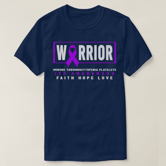 ITP Warrior - Immune Thrombocytopenia Awareness Sh T-Shirt (Design Front)