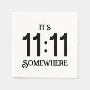 It's 11:11 Somewhere Numerology Manifesting Number Napkin