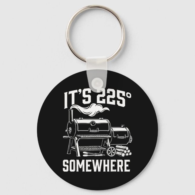 Its 225 Somewhere Funny Bbq Smoker Grill Design Key Ring (Front)