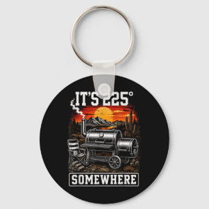 Its 225 Somewhere Funny Bbq Smoker Grill Saying Key Ring