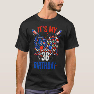 It's 4th Of July And My 36th Birthday Gamer Us T-Shirt