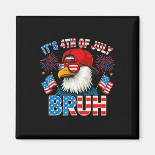 It's 4th Of July Bruh Bald Eagle Patriotic Boys Te Magnet