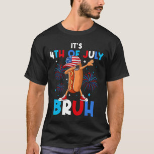 It's 4th Of July Bruh Funny Dabbing Hot Dog T-Shirt
