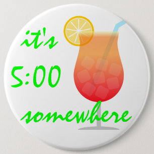 "it's 5:00 somewhere" pin