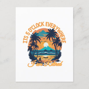 Its 5 o clock everywhere I am retired Enclosure Card