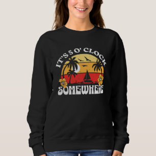 It's 5 Ou2019clock Somewhere Summer Retro Beach Su Sweatshirt