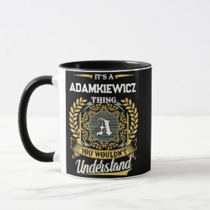 It's a ADAMKIEWICZ Thing You Wouldn't Understand Mug