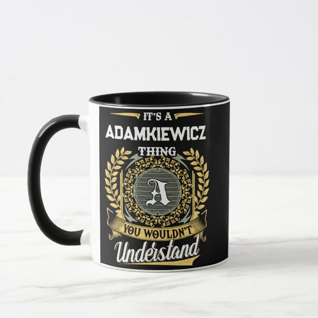 It's a ADAMKIEWICZ Thing You Wouldn't Understand Mug (Left)