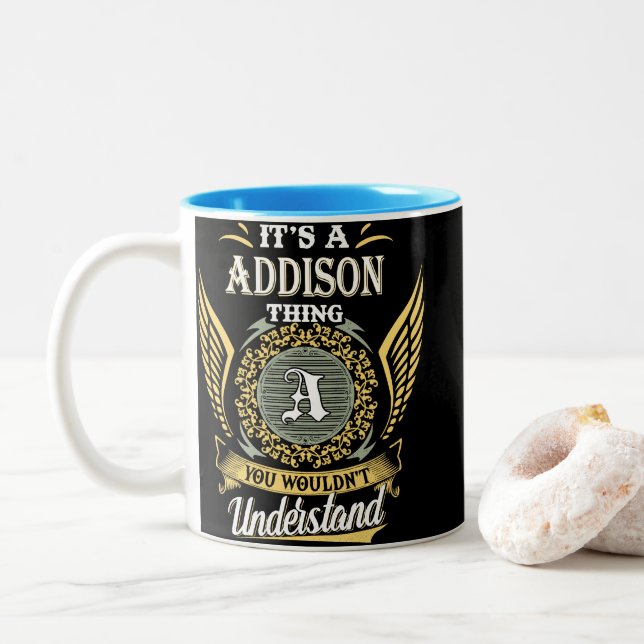  It's A Addison Thing You Couldn't Understand Two-Tone Coffee Mug (With Donut)
