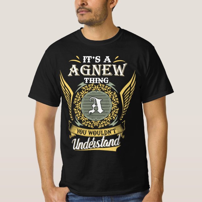 It's A Agnew Thing You Couldn't Understand T-Shirt (Front)