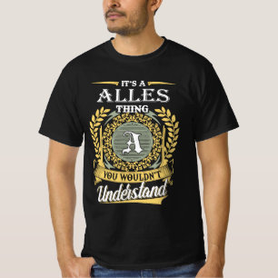 It's A Alles Thing You Couldn't Understand T-Shirt
