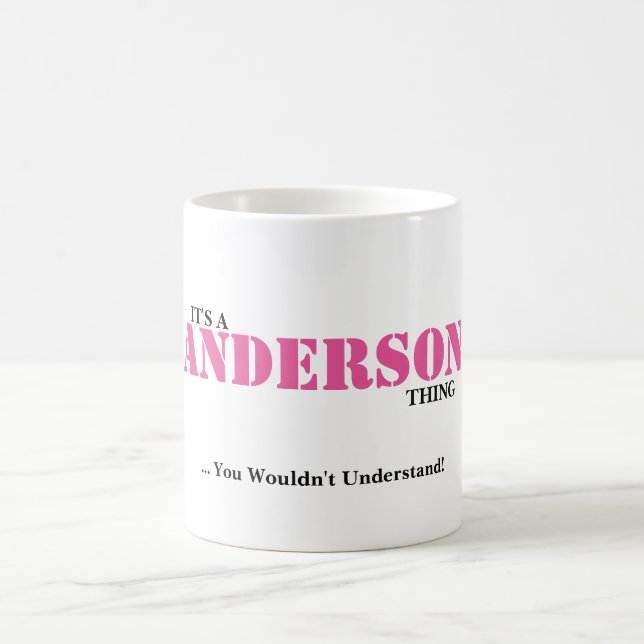 IT'S A ANDERSON THING! You Wouldn't Understand Coffee Mug (Center)