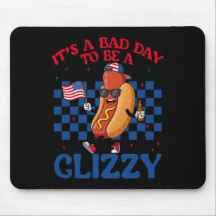 It's A Bad Day To Be A Glizzy 4th Of July Hotdog U Mouse Pad