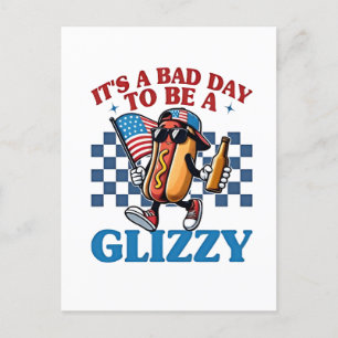 It's a Bad Day to Be a Glizzy 4th of July T-Shirt Invitation Postcard