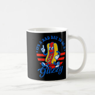 Its A Bad Day To Be A Glizzy Funny 4th Of July Hot Coffee Mug