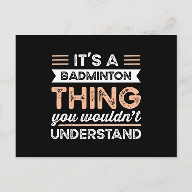 It's a Badminton Thing Funny sports Gift Postcard (Front)