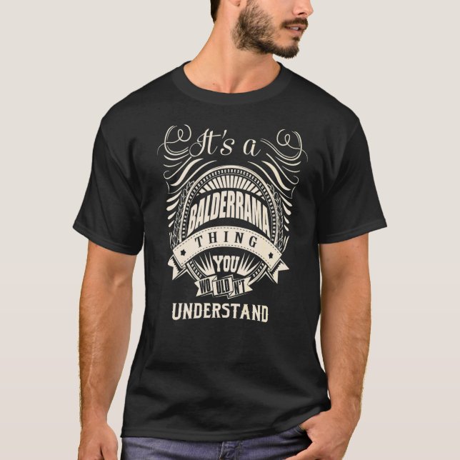 It's a BALDERRAMA Thing T-Shirt (Front)