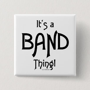 It's a Band Thing! 15 Cm Square Badge