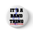 It's A Band Thing