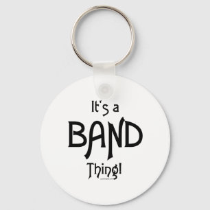 It's a Band Thing! Key Ring