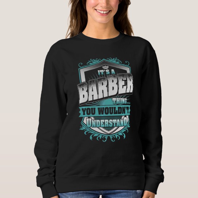 It's A Barber Thing You Wouldn't Understand Classi Sweatshirt (Front)