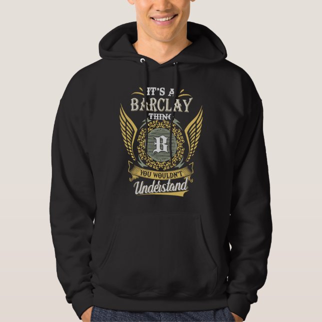 It's A Barclay Thing You Couldn't Understand Hoodie (Front)
