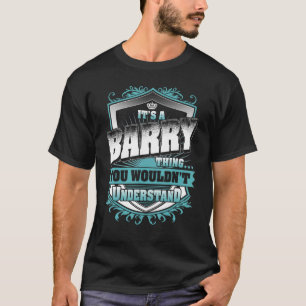 It's A Barry Thing You Wouldn't Understand Classic T-Shirt