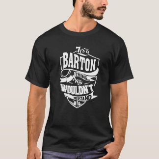 It's A Barton Thing T-Shirt