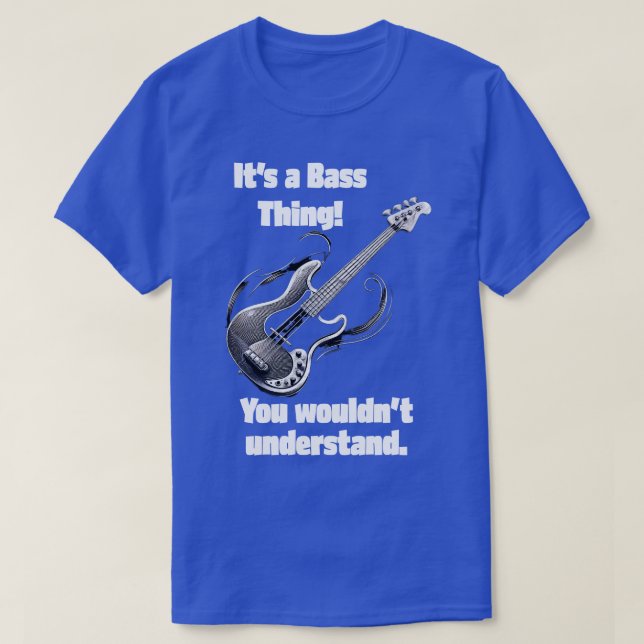 Its a Bass Thing T-Shirt (Design Front)