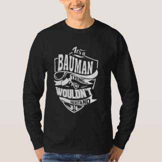 It's a BAUMAN Thing Gifts T-Shirt