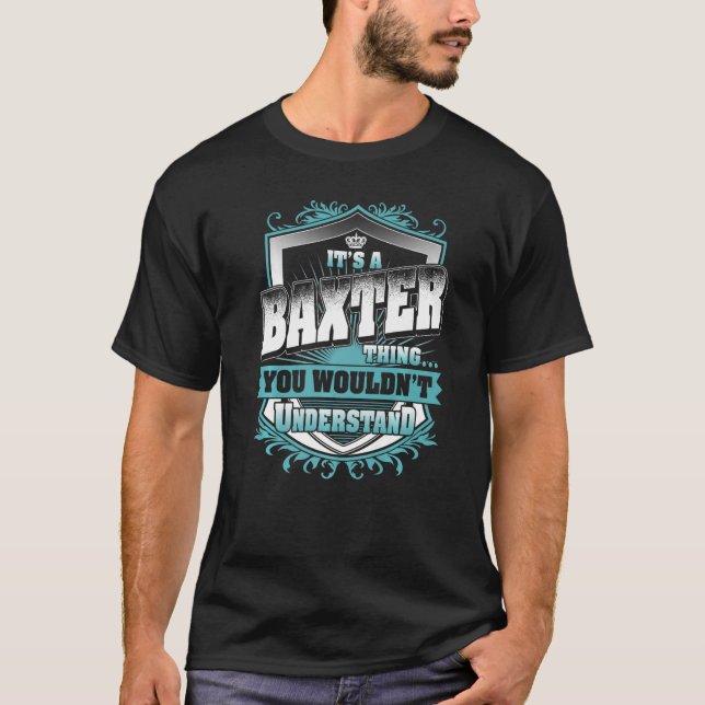 It's A Baxter Thing You Wouldn't Understand Classi T-Shirt (Front)