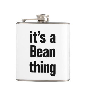 its a bean thing hip flask