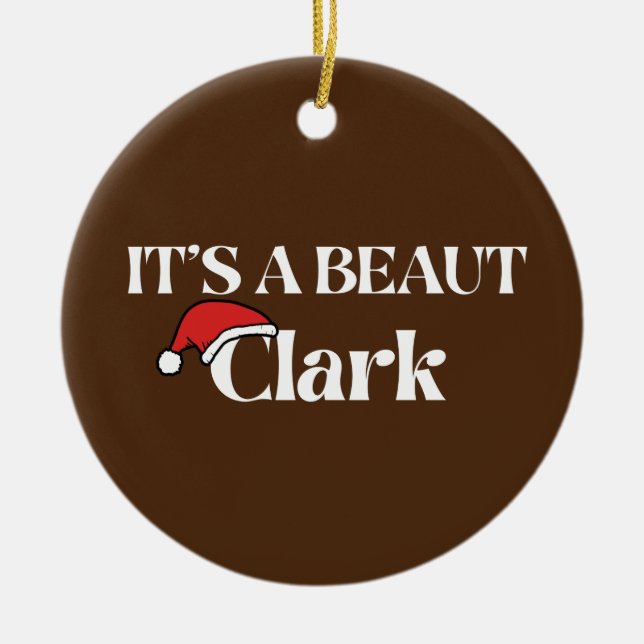 Its a beaut Clark Ceramic Ornament (Front)