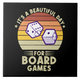 It's A Beautiful Day For Board Games funny gamer Ceramic Tile