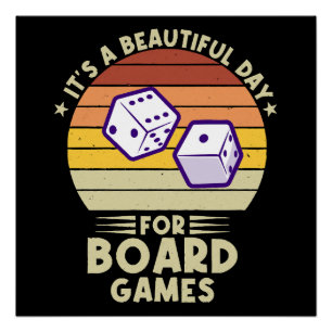 It's A Beautiful Day For Board Games funny gamer Poster