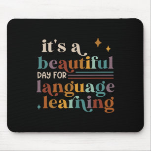 It's A Beautiful Day For Language Learning Esl Tea Mouse Pad
