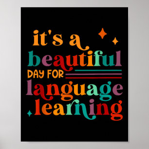 It's A Beautiful Day For Language Learning Teacher Poster