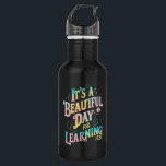 It's a Beautiful Day for Learning Back To School 532 Ml Water Bottle<br><div class="desc">It's a Beautiful Day for Learning Back To School</div>