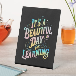 It's a Beautiful Day for Learning Back To School Pedestal Sign
