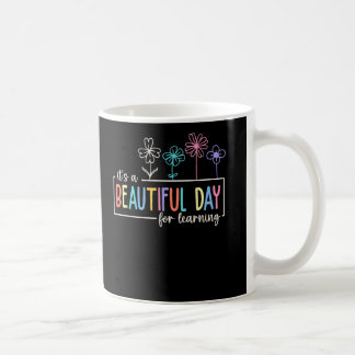 Its a Beautiful Day For Learning Teacher Students Coffee Mug