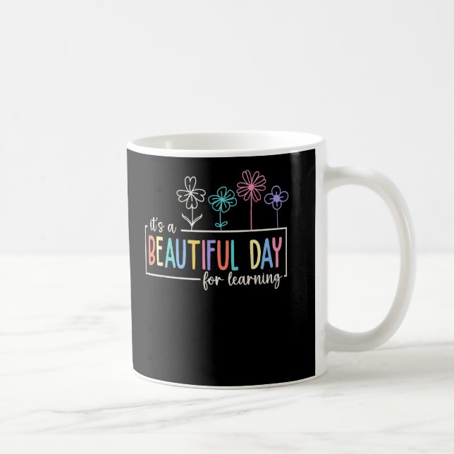Its a Beautiful Day For Learning Teacher Students Coffee Mug (Right)