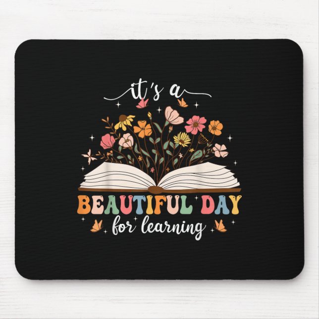 Its A Beautiful Day For Learning Teacher Students  Mouse Pad (Front)