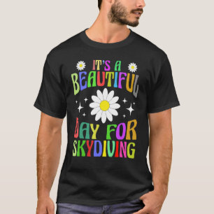It's A Beautiful Day For Skydiving Women Celebrati T-Shirt