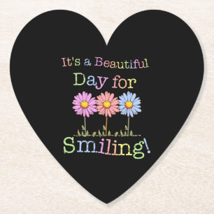 Its a Beautiful Day for Smiling Graphic - Heart Paper Coaster