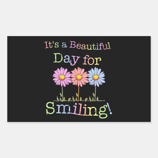 Its a Beautiful Day for Smiling Graphic - Rectangl Rectangular Sticker (Front)