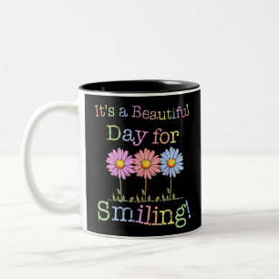 Its a Beautiful Day for Smiling Graphic - Two-Tone Coffee Mug