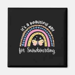 It's A Beautiful Day For Snowboarding Boho Rainbow Magnet