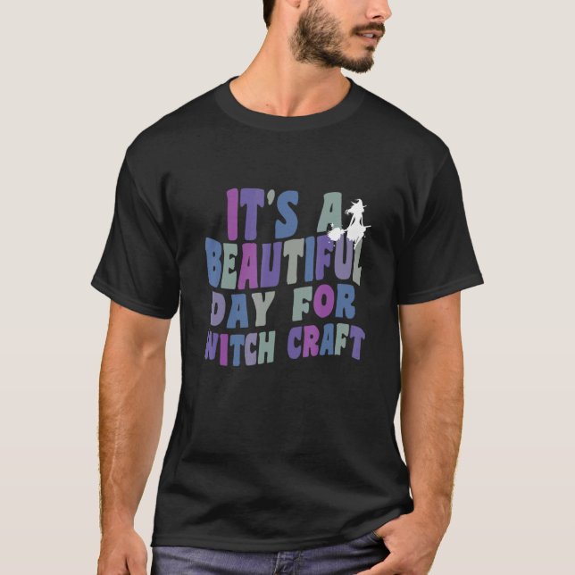 It's A Beautiful Day for Witchcraft Retro Witch Ac T-Shirt (Front)
