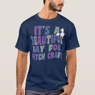 It's A Beautiful Day For Witchcraft Retro Witch Ac T-Shirt