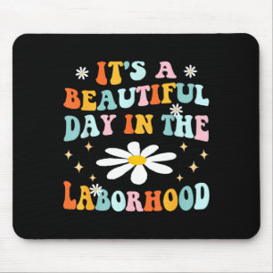 Its A Beautiful Day In The Laborhood Retro Labor D Mouse Pad